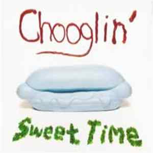 Chooglin' - Sweet Time FLAC