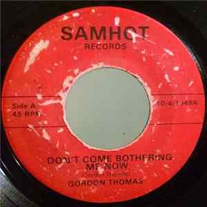 Gordon Thomas - Don't Come Bothering Me Now FLAC
