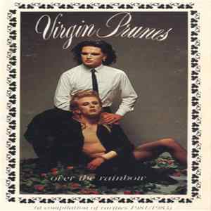 Virgin Prunes - Over The Rainbow (A Compilation Of Rarities 1981-1983) FLAC