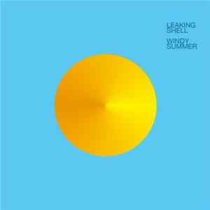 Leaking Shell - Windy Summer FLAC