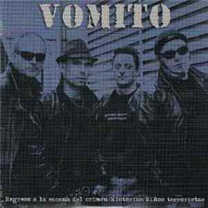 Vomito - Regreso A La Escena Del Crimen / Historias / Niños Terroristas FLAC