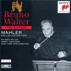 Mahler - Bruno Walter, Mildred Miller, Ernst Haefliger, New York Philharmonic - Das Lied Von Der Erde FLAC