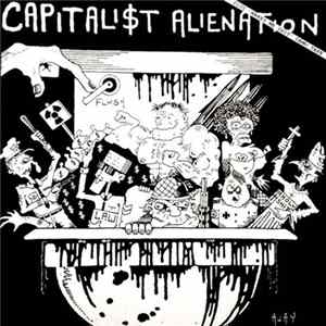 Capitali$t Alienation - Capitalist Alienation Plus Makes Me Shit Demo Tape FLAC