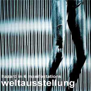 Weltausstellung - Hazard In 6 Manifestations FLAC
