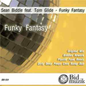 Sean Biddle Feat. Tom Glide - Funky Fantasy FLAC