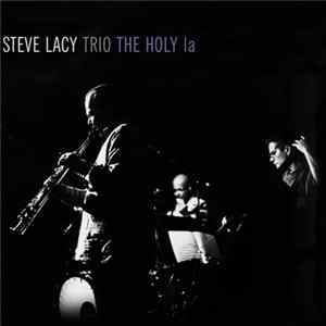 Steve Lacy Trio - The Holy La FLAC