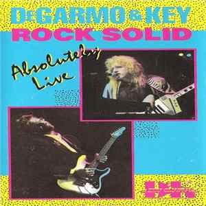 Degarmo & Key - Rock Solid: Absolutely Live FLAC
