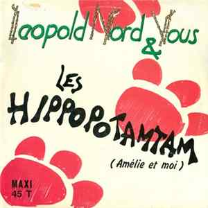 Léopold Nord & Vous - Les Hippopotamtam (Amélie Et Moi) FLAC