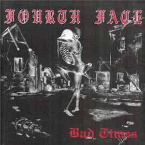 Fourth Face - Bad Times FLAC
