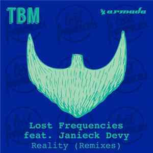 Lost Frequencies Feat. Janieck Devy - Reality (Remixes) FLAC