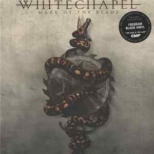 Whitechapel - Mark Of The Blade FLAC