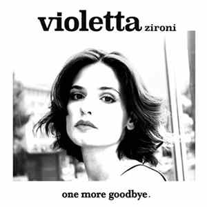 Violetta Zironi - One More Goodbye FLAC