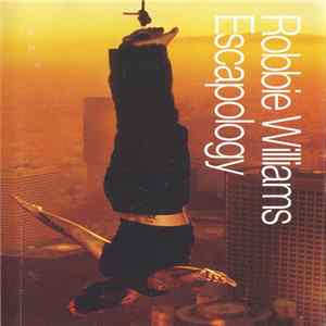 Robbie Williams - Escapology FLAC