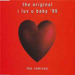 The Original - I Luv U Baby '95 (The Remixes) FLAC