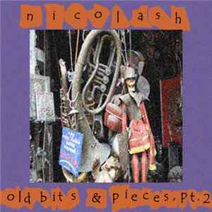 Nicolash - Old Bits & Pieces, Pt. 2 FLAC