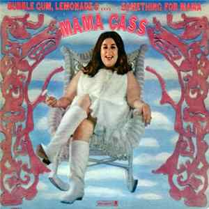 Mama Cass - Bubble Gum, Lemonade &.... Something For Mama FLAC