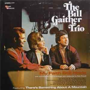The Bill Gaither Trio - My Faith Still Holds FLAC