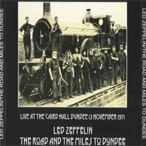 Led Zeppelin - The Road And The Miles To Dundee FLAC
