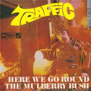Traffic - Here We Go Round The Mulberry Bush FLAC