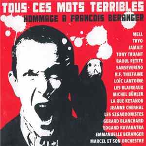 Various - Tous Ces Mots Terribles Hommage à François Béranger FLAC