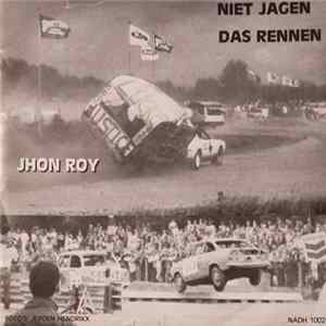 Jhon Roy - Niet Jagen / Das Rennen FLAC