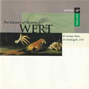 Giaches De Wert / The Consort Of Musicke, Anthony Rooley - Il Settimo Libro De Madrigali FLAC