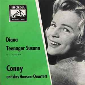 Conny Und Das Hansen-Quartett - Diana / Teenager Susann FLAC