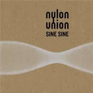Nylon Union - Sine Sine FLAC