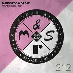 Marc Vedo & DJ Rae - Make Me Better FLAC