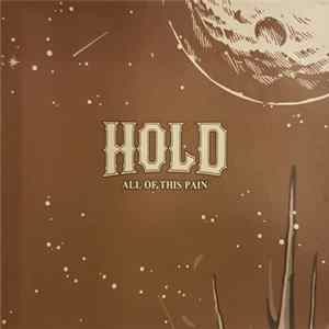 Hold - All Of This Pain FLAC