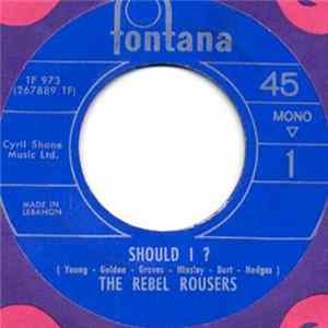 The Rebel Rousers - Should I? / As I Look FLAC