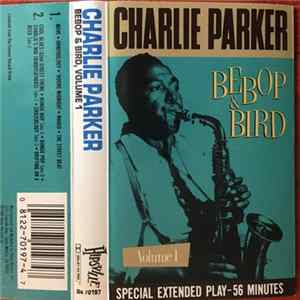 Charlie Parker - Bebop & Bird: On Stage And In The Studio (1946-1952) Volume 1 FLAC
