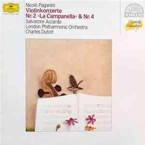 Nicolò Paganini, Salvatore Accardo, The London Philharmonic Orchestra, Charles Dutoit - Violinkonzerte Nr. 2 "La Campanella" & Nr. 4 FLAC