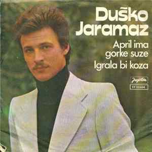Duško Jaramaz - April Ima Gorke Suze FLAC