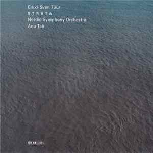 Erkki-Sven Tüür - Nordic Symphony Orchestra, Anu Tali - Strata FLAC