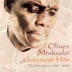 Oliver Mtukudzi - Greatest Hits: The Tuku Years (1998-2002) FLAC