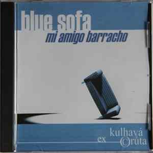Blue Sofa - Mi Amigo Barracho FLAC