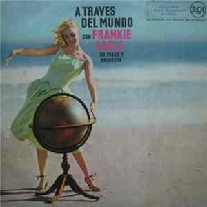 Frankie Carle, Su Piano Y Orchestra - A Traves Del Mundo FLAC