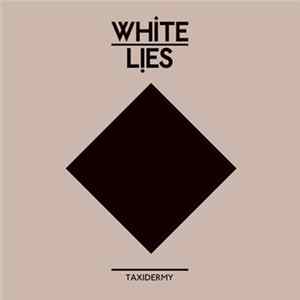 White Lies - Taxidermy FLAC