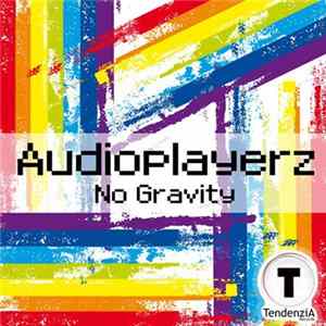 Audioplayerz - No Gravity FLAC