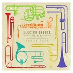 Electro Deluxe Big Band - Live In Paris FLAC