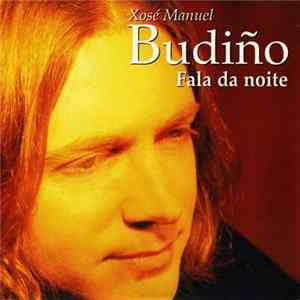 Xosé Manuel Budiño - Fala Da Noite FLAC