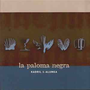 Kadril - La Paloma Negra FLAC