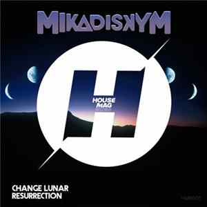 Mikadiskym - Change Lunar FLAC