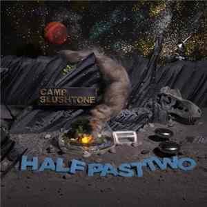 Half Past Two - Camp Slushtone/Mastering Karate FLAC
