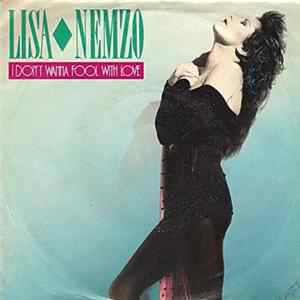 Lisa Nemzo - I Don´t Wanna Fool With Love FLAC