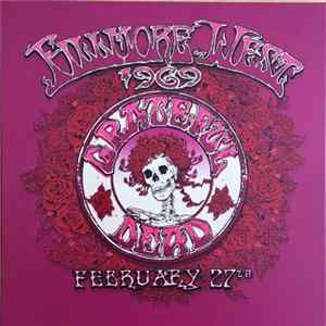 Grateful Dead - Fillmore West 1969 February 27th FLAC