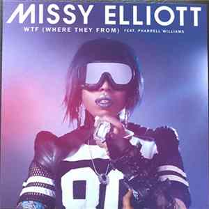 Missy Elliott Feat. Pharrell Williams - WTF (Where They From) FLAC