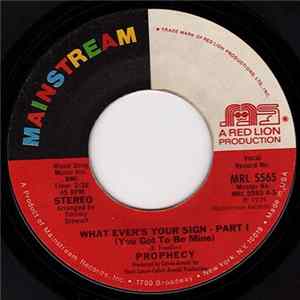 Prophecy - What Ever's Your Sign (You Got To Be Mine) FLAC