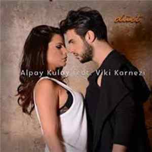 Alpay Kulay Feat. Viki Karnezi - Düet FLAC